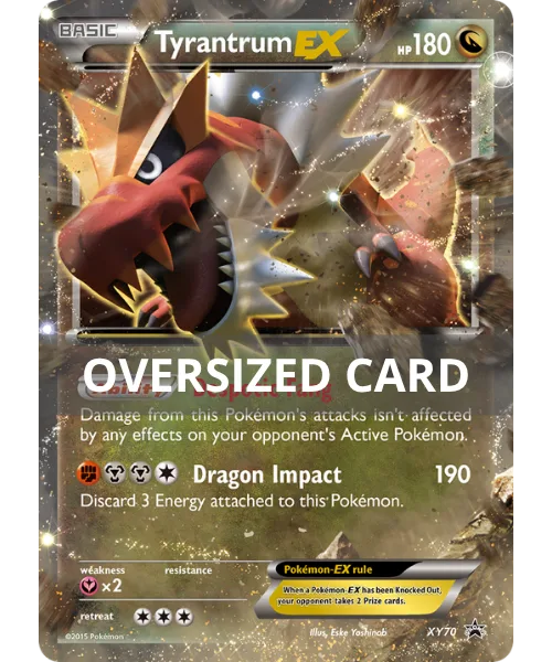 Tyrantrum EX #XY70 Oversized XY Black Star Promos Pokemon card